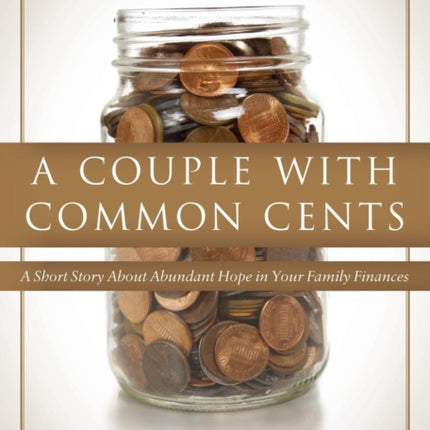 A Couple With Common Cents: A Short Story About