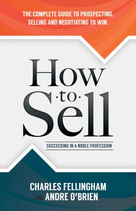 How to Sell: Succeeding in a Noble Profession