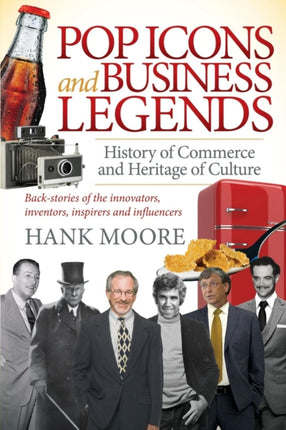 Pop Icons and Business Legends: History of