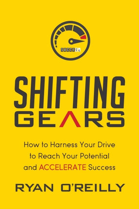 Shifting Gears: How to Harness Your Drive to
