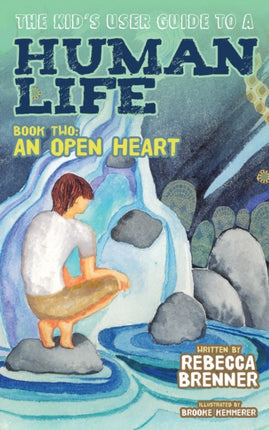 The Kid's User Guide to a Human Life: Book Two: