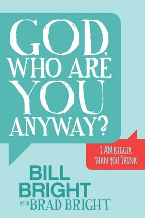 God, Who are You Anyway?: I AM Bigger than You