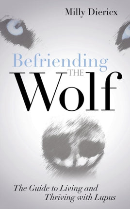 Befriending the Wolf: The Guide to Living and