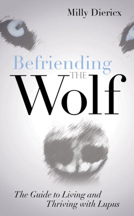 Befriending the Wolf: The Guide to Living and