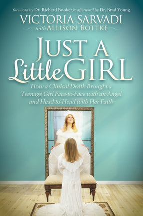 Just a Little Girl: How a Clinical Death Brought