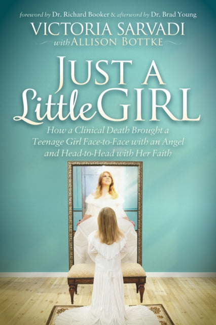 Just a Little Girl: How a Clinical Death Brought