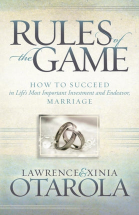Rules of the Game: How to Succeed in Life's Most