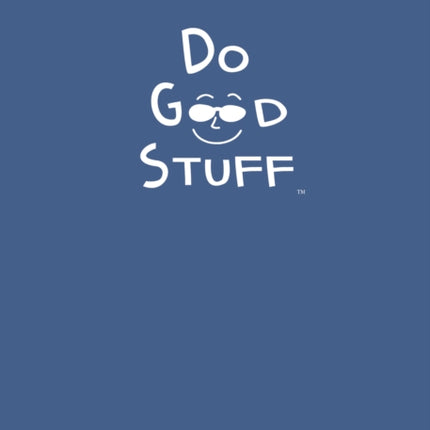 Do Good Stuff: Journal (Blue Cover)
