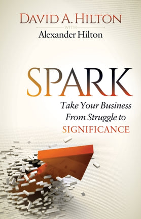 Spark: Take Your Business From Struggle to