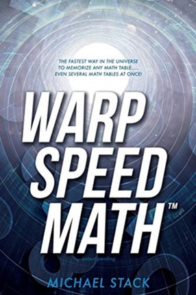 Warp Speed Math (Tm): The fastest way in the