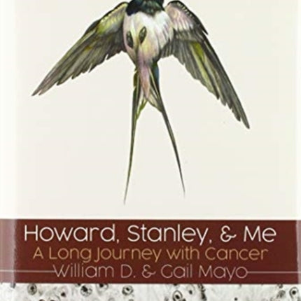 Howard, Stanley, and Me: Dust-Jacket: A Long Journey with Cancer