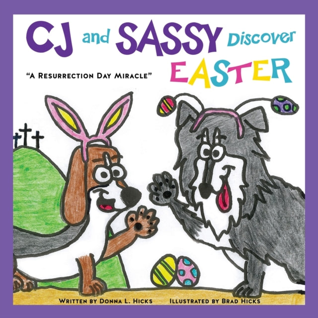 CJ and SASSY DISCOVER EASTER:  A Resurrection Day