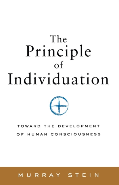 The Principle of Individuation: Toward the Development of Human Consciousness
