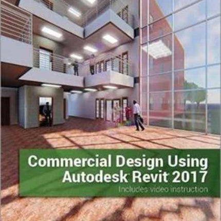 Commercial Design Using Autodesk Revit 2017 (Including unique access code)