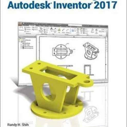 Parametric Modeling with Autodesk Inventor 2017