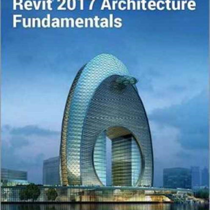 Autodesk Revit 2017 Architecture Fundamentals (ASCENT)