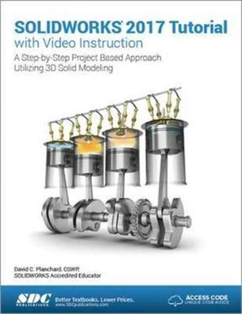 SOLIDWORKS 2017 Tutorial (Including unique access code)