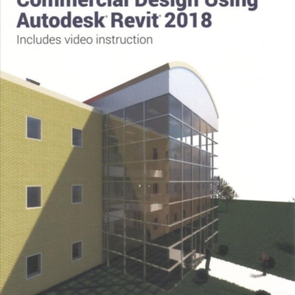 Commercial Design Using Autodesk Revit 2018