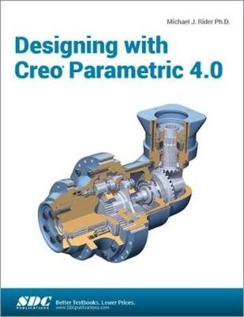 Designing with Creo Parametric 4.0