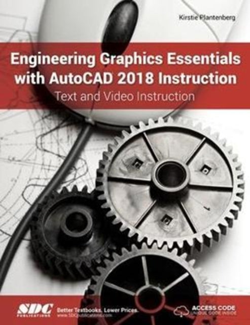 Engineering Graphics Essentials with AutoCAD 2018 Instruction