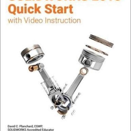 SOLIDWORKS 2018 Quick Start with Video Instruction