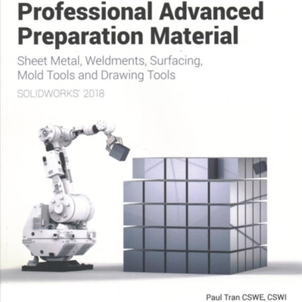 Certified SOLIDWORKS Professional Advanced Preparation Material (SOLIDWORKS 2018)