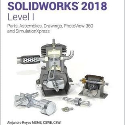 Beginner's Guide to SOLIDWORKS 2018 - Level I