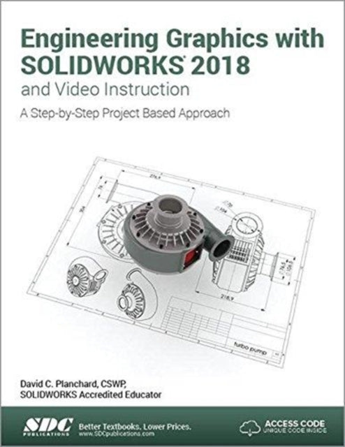 Engineering Graphics with SOLIDWORKS 2018 and Video Instruction