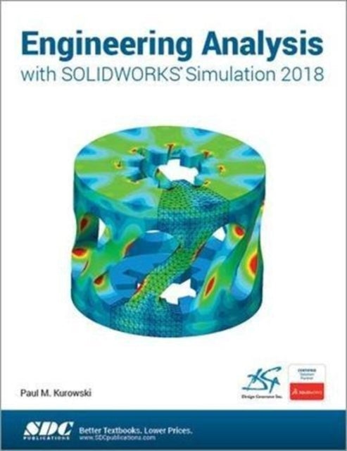 Engineering Analysis with SOLIDWORKS Simulation 2018