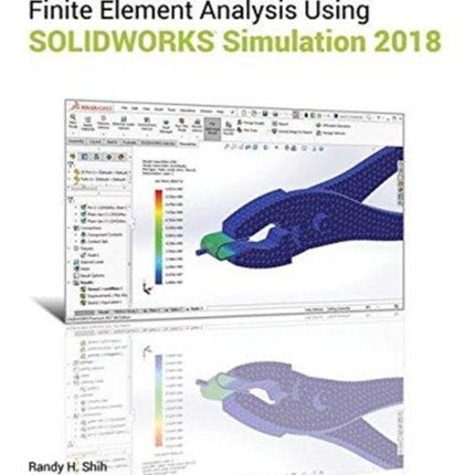 Introduction to Finite Element Analysis Using SOLIDWORKS Simulation 2018