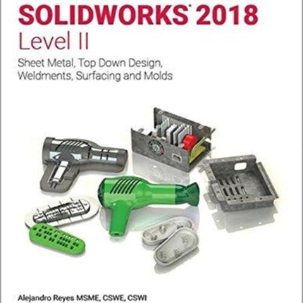 Beginner's Guide to SOLIDWORKS 2018 - Level II