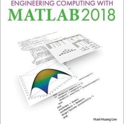 Programming and Engineering Computing with MATLAB 2018