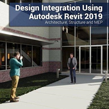 Design Integration Using Autodesk Revit 2019