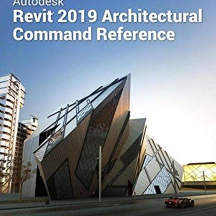 Autodesk Revit 2019 Architectural Command Reference