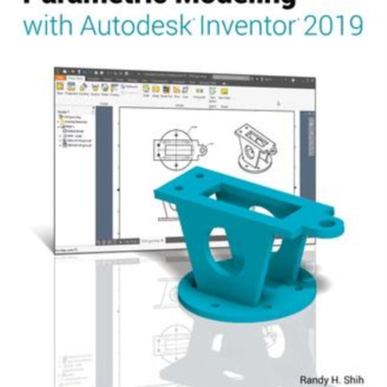 Parametric Modeling with Autodesk Inventor 2019