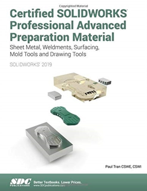 Certified SOLIDWORKS Professional Advanced Preparation Material (2019)