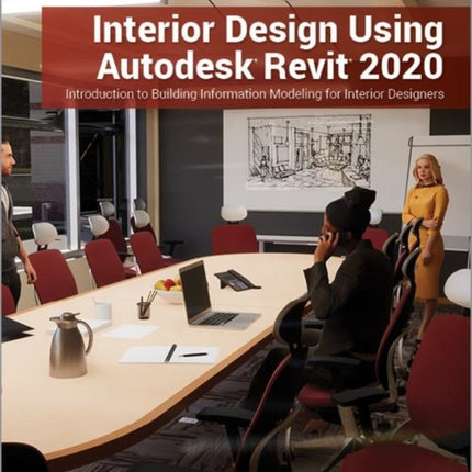 Interior Design Using Autodesk Revit 2020