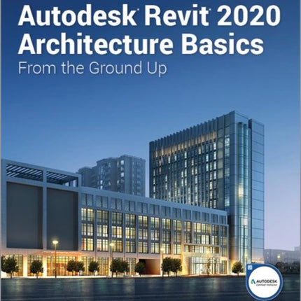 Autodesk Revit 2020 Architecture Basics