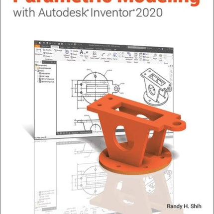 Parametric Modeling with Autodesk Inventor 2020