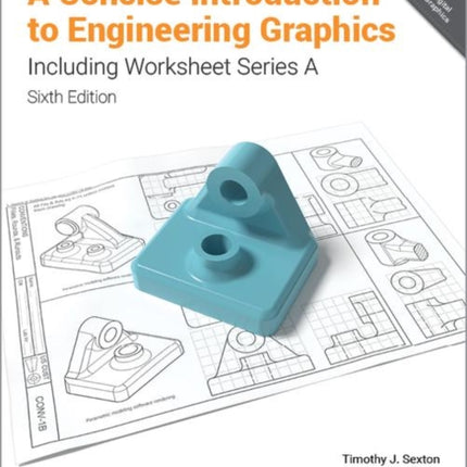 A Concise Introduction to Engineering Graphics (5th Ed.) including Worksheet Series A