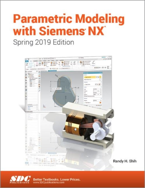 Parametric Modeling with Siemens NX (Spring 2019 Edition)