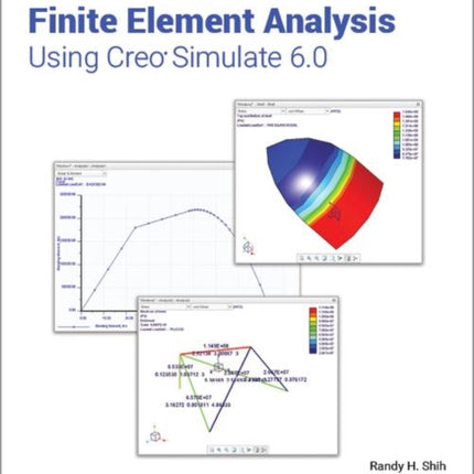 Introduction to Finite Element Analysis Using Creo Simulate 6.0