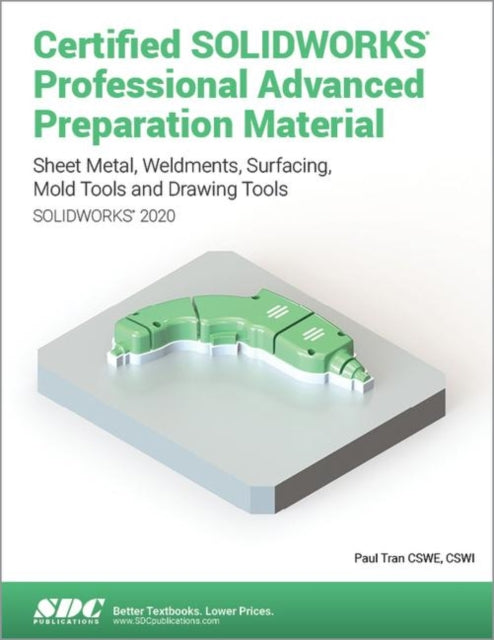 Certified SOLIDWORKS Professional Advanced Preparation Material (SOLIDWORKS 2020)