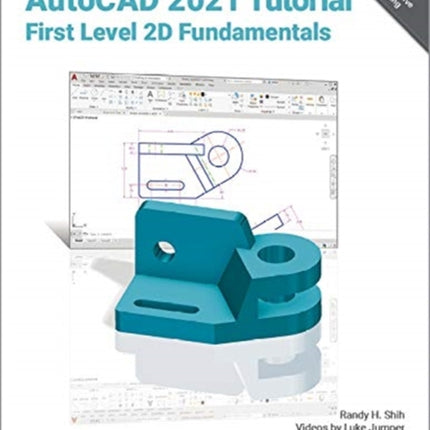 AutoCAD 2021 Tutorial First Level 2D Fundamentals