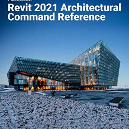 Autodesk Revit 2021 Architectural Command Reference