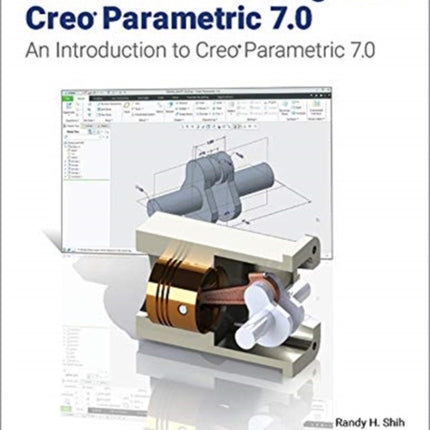 Parametric Modeling with Creo Parametric 7.0