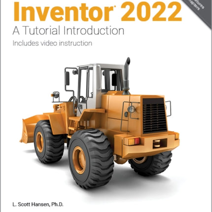 Autodesk Inventor 2022: A Tutorial Introduction