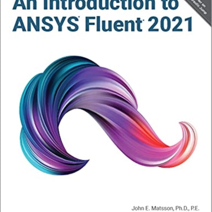 An Introduction to ANSYS Fluent 2021