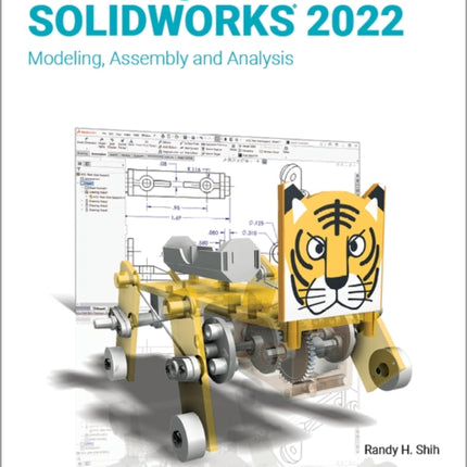 Learning SOLIDWORKS 2022: Modeling, Assembly and Analysis