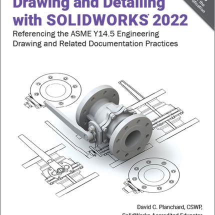 Drawing and Detailing with SOLIDWORKS 2022